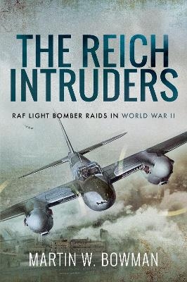 The Reich Intruders - Bowman W  Martin