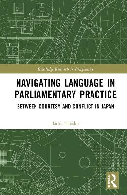 Navigating Language in Parliamentary Practice - Lidia Tanaka