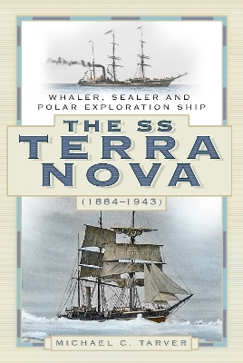 The SS Terra Nova (1884-1943) - Michael C. Tarver