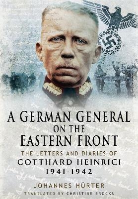 A German General on the Eastern Front - Huerter Johannes