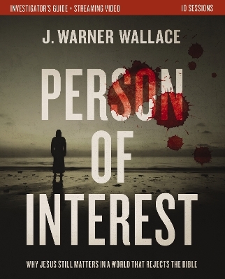 Person of Interest Investigator's Guide plus Streaming Video - J. Warner Wallace