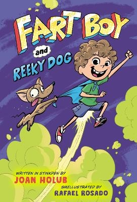 Fart Boy and Reeky Dog - Joan Holub, Rafael Rosado