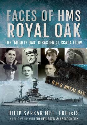 Faces of HMS Royal Oak - Dilip Sarkar