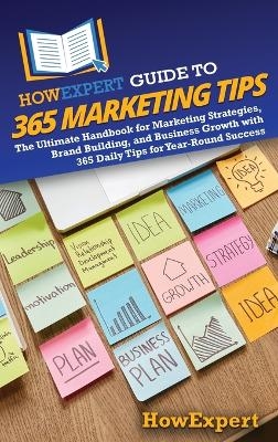 HowExpert Guide to 365 Marketing Tips -  HowExpert