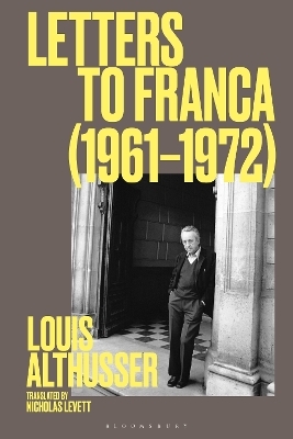 Letters to Franca (1961–1972) - Louis Althusser