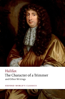 The Character of a Trimmer and Other Writings -  Halifax