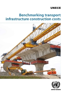 Benchmarking Transport Infrastructure Construction Costs -  United Nations Publications