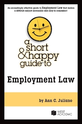 A Short & Happy Guide to Employment Law - Ann C. Juliano