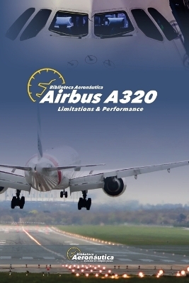 Airbus A320 Limitations and Performance - Biblioteca Aeronáutica