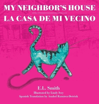 My Neighbor's House - E L Smith