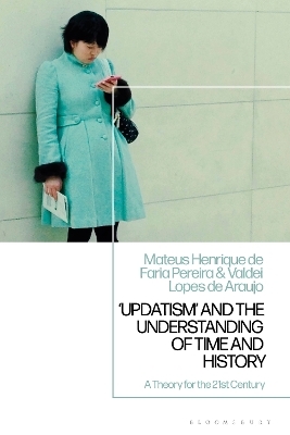 'Updatism' and the Understanding of Time and History - Professor Mateus Henrique de Faria Pereira, Professor Valdei Lopes de Araujo