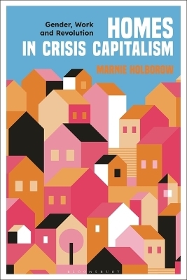 Homes in Crisis Capitalism - Marnie Holborow