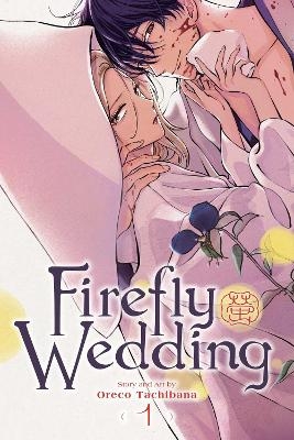 Firefly Wedding, Vol. 1 - Oreco Tachibana