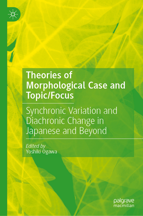 Theories of Morphological Case and Topic/Focus - 