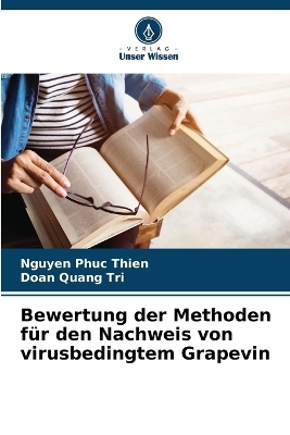 Bewertung der Methoden für den Nachweis von virusbedingtem Grapevin - Nguyen Phuc Thien, Doan Quang Tri