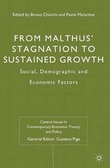 From Malthus' Stagnation to Sustained Growth -  Bruno Chiarini,  Paolo Malanima