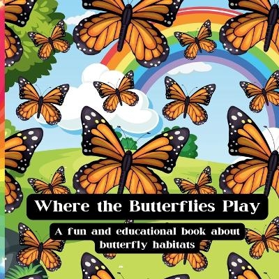 Where The Butterflies Play - Della Wilder