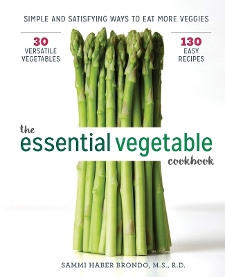 The Essential Vegetable Cookbook - Sammi Haber Brondo