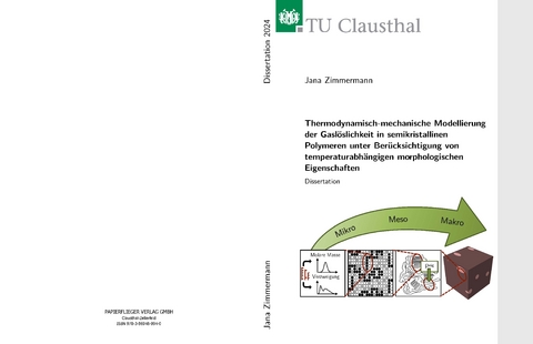 Thermodynamisch-mechanische Modellierung der Gaslöslichkeit in semikristallinen Polymeren unter Berücksichtigung von temperaturabhängigen morphologischen Eigenschaften - Jana Zimmermann