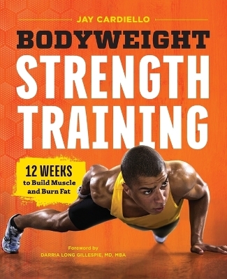 Bodyweight Strength Training - Jay Cardiello