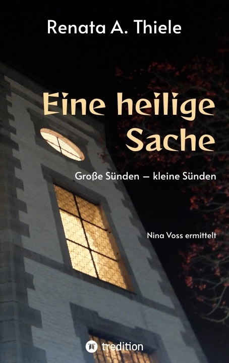 Eine heilige Sache - Renata A. Thiele