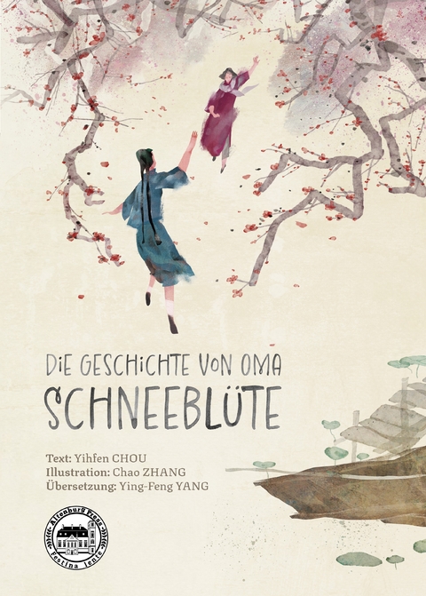 Die Geschichte von Oma Schneeblüte - Yihfen Chou