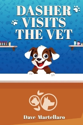 Dasher Visits The Vet - Dave Martellaro