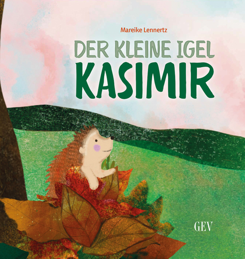 Der kleine Igel Kasimir - Mareike Lennertz