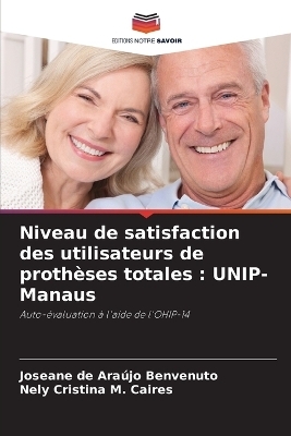 Niveau de satisfaction des utilisateurs de prothèses totales - Joseane de Araújo Benvenuto, Nely Cristina M Caires