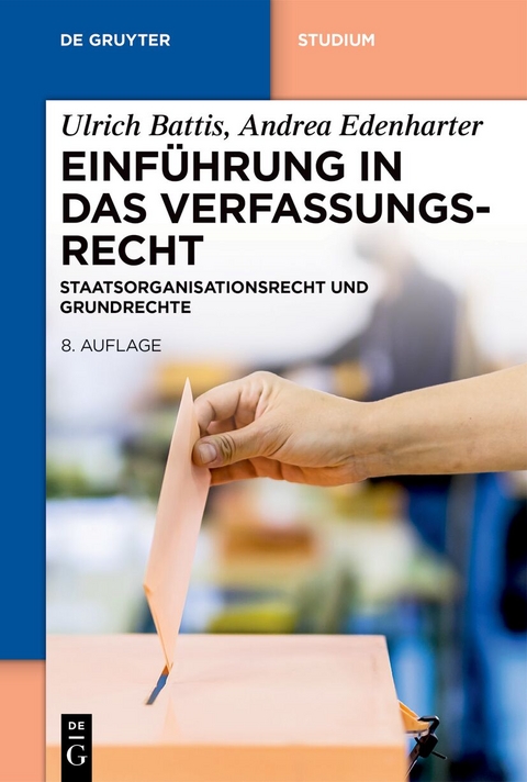 Einführung in das Verfassungsrecht - Ulrich Battis, Andrea Edenharter