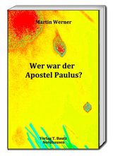Wer war der Apostel Paulus? - Martin Werner