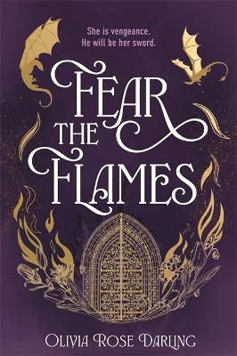 Fear the Flames - Olivia Rose Darling