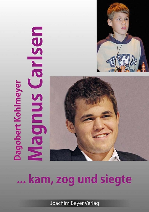 Magnus Carlsen - kam, zog und siegte - Dagobert Kohlmeyer