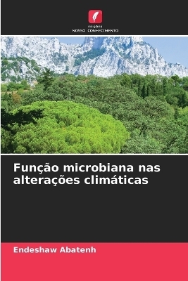 Função microbiana nas alterações climáticas - Endeshaw Abatenh