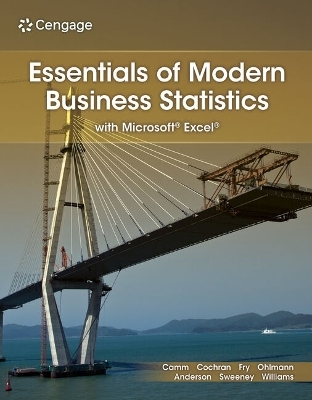 Essentials of Modern Business Statistics with Microsoft Excel, Loose-Leaf Version - Jeffrey Camm, James Cochran, Michael Fry, Jeffrey Ohlmann, David Anderson