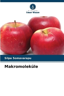 Makromoleküle - Silpa Somavarapu