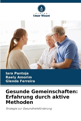 Gesunde Gemeinschaften - Iara Pantoja, Raely Amorim, Glenda Ferreira