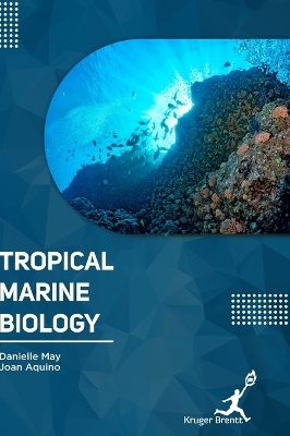 Tropical Marine Biology - Danielle May, Joan Aquino