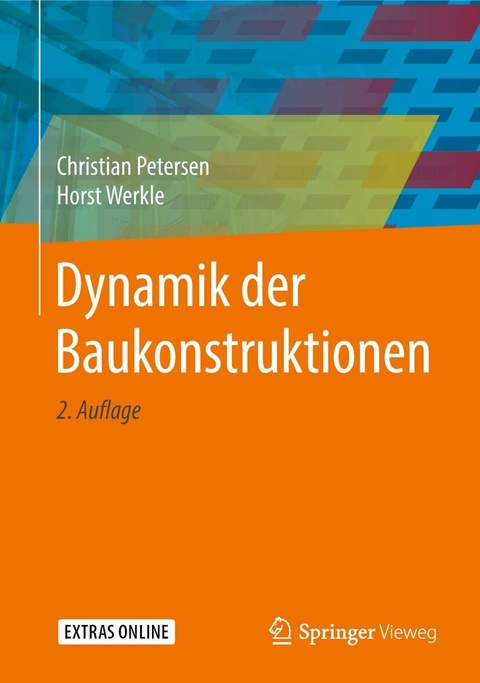 Dynamik der Baukonstruktionen -  Christian Petersen,  Horst Werkle