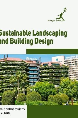 Sustainable Landscaping and Building Design - Sita Krishnamurth, V V Rao