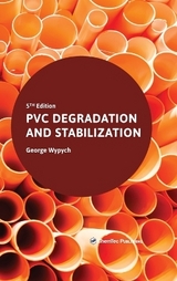 PVC Degradation and Stabilization, 5th Edition - Wypych, George