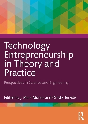 Technology Entrepreneurship in Theory and Practice - 