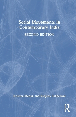 Social Movements in Contemporary India - Krishna Menon, Ranjana Subberwal