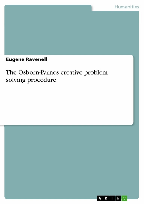 The Osborn-Parnes creative problem solving procedure -  Eugene Ravenell