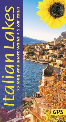 Italian Lakes Sunflower Walking Guide - Lake Garda, Lake Como, Lake Maggiore, Lake Orta