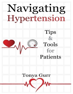 Navigating Hypertension - Tonya Gurr