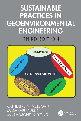 Sustainable Practices in Geoenvironmental Engineering - Catherine N. Mulligan, Masaharu Fukue, Raymond N. Yong