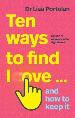 Ten Ways to Find Love … And How to Keep it - Lisa Portolan