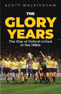 The Glory Years - Scott Walkinshaw