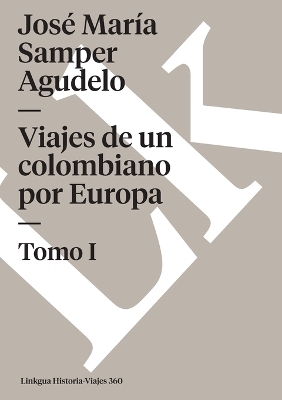 Viajes de un colombiano por Europa - José María Samper Agudelo